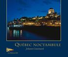 Couverture du livre « Quebec noctambule » de Cousinard Johann aux éditions Gid
