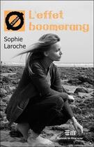 Couverture du livre « L'effet boomerang » de Sophie Laroche aux éditions De Mortagne