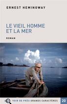 Couverture du livre « Le vieil homme et la mer » de Ernest Hemingway aux éditions Voir De Pres