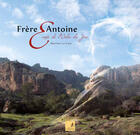 Couverture du livre « Frère Antoine ; ermite de l'ordre du jour » de Martine Le Cam aux éditions Campanile