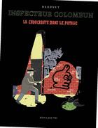 Couverture du livre « Inspecteur Colombun : La choucroute dans le potage » de Bakonet aux éditions Meme Pas Mal