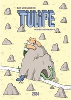 Couverture du livre « Tulipe Tome 2 : les voyages de Tulipe » de Sophie Guerrive aux éditions 2024