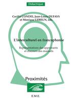 Couverture du livre « L'interculturel en francophonie : Représentations des apprenants et discours des manuels » de Jean-Louis Dufays et Cecilia Condei aux éditions Eme Editions