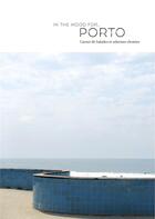 Couverture du livre « In the mood for Porto » de Audrey Nait-Challal aux éditions In The Mood For