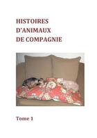 Couverture du livre « Histoires d'animaux de compagnie t.1 » de France Et Claude aux éditions Nicolay