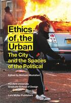 Couverture du livre « Ethics of the urban » de Mostafavi Mohsen aux éditions Lars Muller