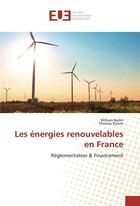 Couverture du livre « Les energies renouvelables en france » de Bedin William aux éditions Editions Universitaires Europeennes