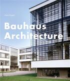 Couverture du livre « Bauhaus architecture (new ed) » de Engels Hans/Tilch Ax aux éditions Prestel