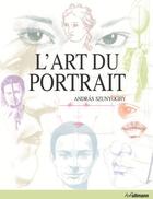 Couverture du livre « L'art du portrait » de Andras Szunyoghy aux éditions Ullmann