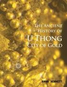 Couverture du livre « U thong - city of gold » de Bennett Anna aux éditions River Books