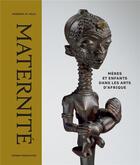 Couverture du livre « Maternité ; mères et enfants dans les arts d'Afrique » de Herbert M. Cole aux éditions Fonds Mercator