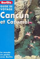 Couverture du livre « Cancun et Cozumel » de  aux éditions Berlitz