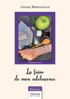 Couverture du livre « La faim de mon adolescence » de Chanel Demonchaud aux éditions Verone