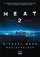 Couverture du livre « Heat 2 » de Gardiner Meg et Michael Mann aux éditions Harpercollins