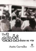 Couverture du livre « Un chti dans sa vie » de Anita Carvalho aux éditions Le Lys Bleu