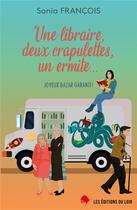 Couverture du livre « Une libraire, deux crapulettes, un ermite » de Francois Sonia aux éditions Les Editions Du Loir