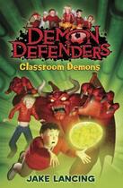 Couverture du livre « Demon Defenders: Classroom Demons » de Jake Lancing aux éditions Penguin Books Ltd Digital