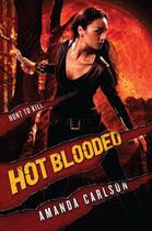 Couverture du livre « Hot Blooded » de Amanda Carlson aux éditions Little Brown Book Group Digital
