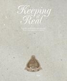 Couverture du livre « Keeping it real : from the ready-made to the everyday, the d.daskalopoulos collection » de Borchardt-Hume Achim aux éditions Whitechapel Gallery