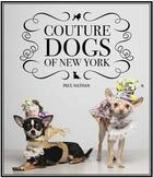 Couverture du livre « Paul nathan couture dogs of new york » de Nathan Paul aux éditions Acc Art Books