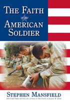 Couverture du livre « The Faith of the American Soldier » de Stephen Mansfield aux éditions Penguin Group Us