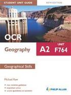 Couverture du livre « OCR A2 Geography Student Unit Guide New Edition: Unit F764 Geographical Skills » de Michael Raw aux éditions Philip Allan