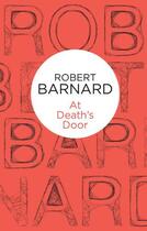 Couverture du livre « At Death's Door » de Barnard Robert aux éditions Pan Macmillan