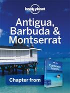 Couverture du livre « Lonely Planet Antigua, Barbuda & Montserrat » de Lonely Planet John A aux éditions Loney Planet Publications