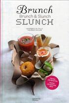 Couverture du livre « Brunch et slunch » de Laurence Du Tilly et V Duclos aux éditions Hachette Pratique