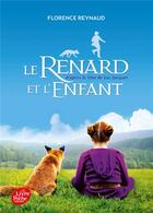 Couverture du livre « Le renard et l'enfant » de Florence Reynaud aux éditions Le Livre De Poche Jeunesse