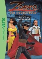 Couverture du livre « Les chroniques de Zorro t.7 ; Zorro et son double » de  aux éditions Hachette Jeunesse