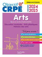 Couverture du livre « Objectif crpe 2024 - 2025 - arts - epreuve ecrite d'admissibilite » de Molinie/Coubetergues aux éditions Hachette Education