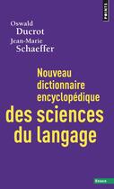 Couverture du livre « Nouveau dictionnaire des sciences du langage » de Oswald Ducrot aux éditions Points