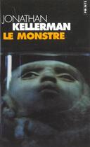 Couverture du livre « Le monstre » de Jonathan Kellerman aux éditions Points