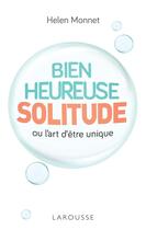 Couverture du livre « Bienheureuse solitude » de Helen Monnet aux éditions Larousse