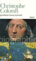 Couverture du livre « Christophe Colomb » de Marie-France Schmidt aux éditions Folio