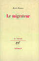 Couverture du livre « Le Migrateur » de Henri Thomas aux éditions Gallimard