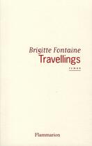 Couverture du livre « Travellings » de Brigitte Fontaine aux éditions Flammarion