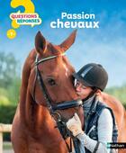 Couverture du livre « QUESTIONS REPONSES 7+ ; passion chevaux » de Jackie Gaff aux éditions Nathan