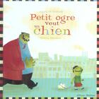 Couverture du livre « Petit Ogre Veut Un Chien » de Agnes De Lestrade aux éditions Nathan