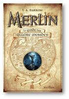 Couverture du livre « Merlin - cycle 1 : le guide des quatre mondes » de T. A. Barron et Augustin Challamel aux éditions Nathan