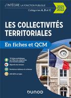 Couverture du livre « Les collectivités territoriales en fiches et QCM ; catégories A, B et C (édition 2021/2022) » de Odile Meyer aux éditions Dunod