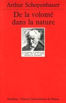 Couverture du livre « De La Volonte Dans La Nature » de Arthur Schopenhauer aux éditions Puf