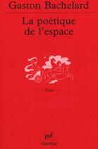 Couverture du livre « Poetique de l'espace (8e ed) (la) » de Gaston Bachelard aux éditions Puf