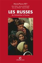 Couverture du livre « Les Russes de Gorbatchev à Poutine » de Marie-Pierre Rey aux éditions Armand Colin