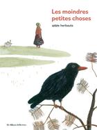 Couverture du livre « Les Moindres petites choses » de Anne Herbauts aux éditions Casterman