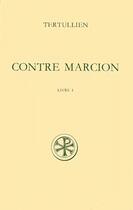Couverture du livre « Contre Marcion t.1 » de Tertullien aux éditions Cerf