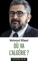 Couverture du livre « Où va l'Algérie ? » de Mohammed Sifaoui aux éditions Cerf