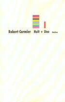 Couverture du livre « Huit plus une » de Cormier Robert / Che aux éditions Ecole Des Loisirs