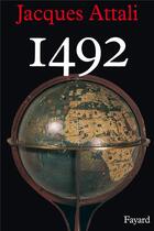 Couverture du livre « 1492 » de Jacques Attali aux éditions Fayard
